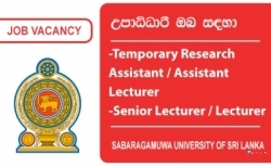 Temporary Research Assistant, Temporary Assistant Lecturer, Senior Lecturer, Lecturer â€“ Sabaragamuwa University of Sri Lanka